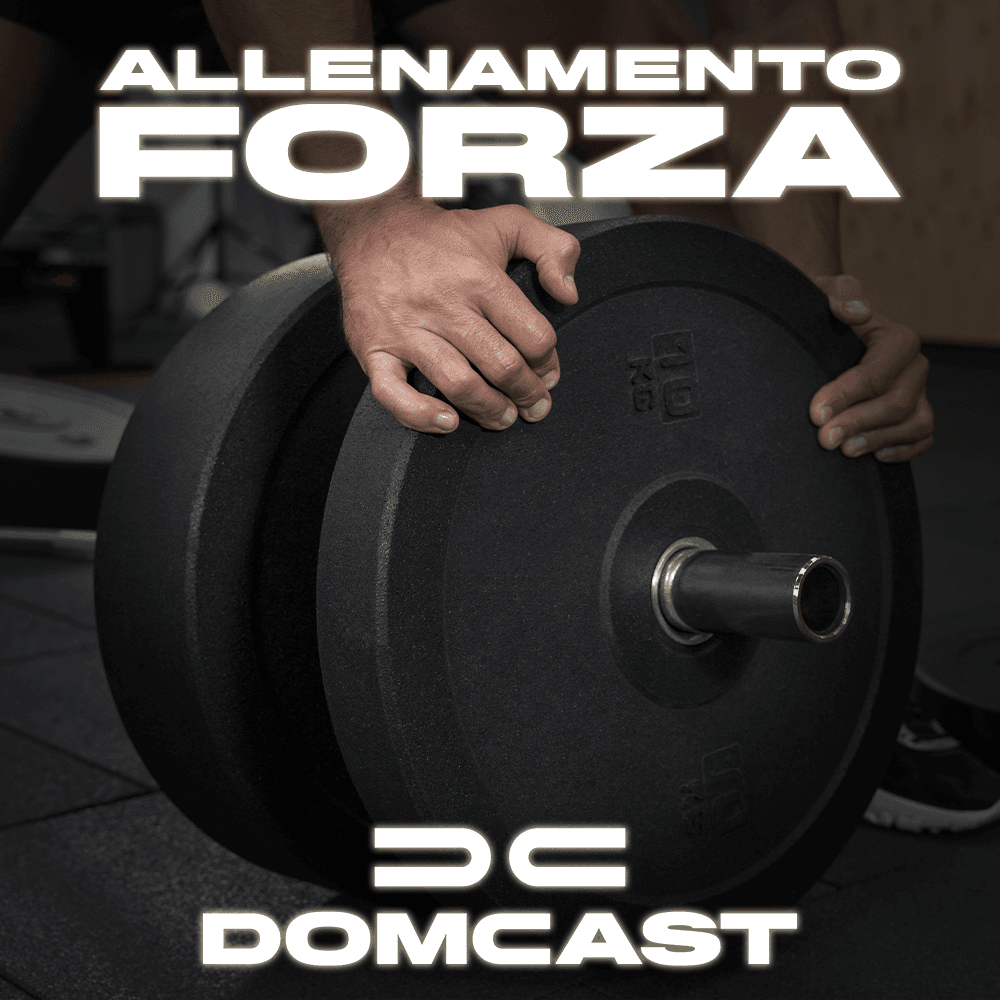 Programma allenamento forza Domcast - scheda per aumentare forza massimale con bilanciere e pesi liberi